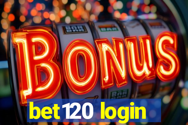 bet120 login